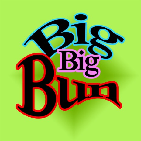 Big Big Bun