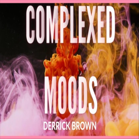 Complexed Moods | Boomplay Music