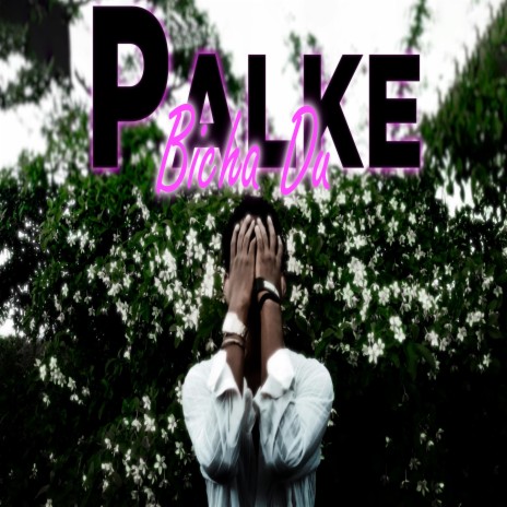Palke Bicha Du | Boomplay Music