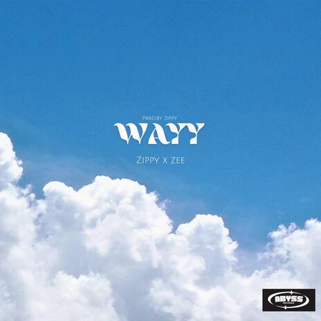 Wayy ft. Zee | Boomplay Music