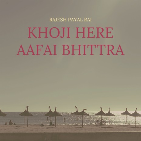 Khoji Here Aafai Bhittra | Boomplay Music