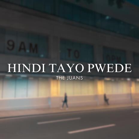 Hindi Tayo Pwede (Violin Version) | Boomplay Music