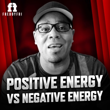 Positive Energy Vs Negative Energy | Boomplay Music