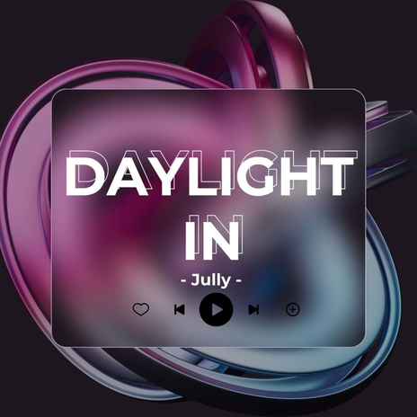 Daylight In | Boomplay Music