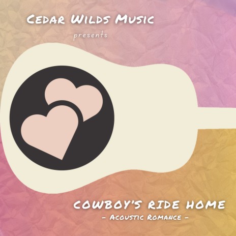 Cowboy's Ride Home ft. Cedar Wilds Music presents The Guitar Grid | Boomplay Music