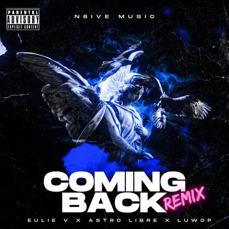 Coming Back ft. Astro Libre & Luwop | Boomplay Music