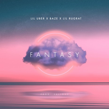 Fantasy ft. Lil Uber & Lil Rugrat | Boomplay Music