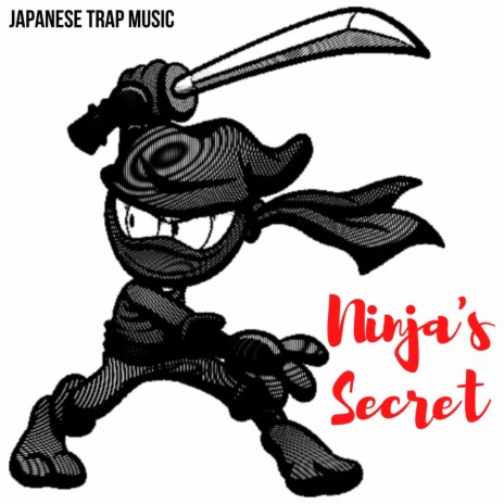 Ninja's Secret | Boomplay Music