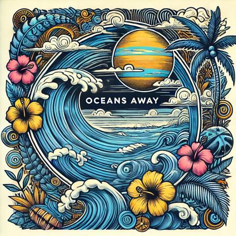 Oceans Away | Boomplay Music