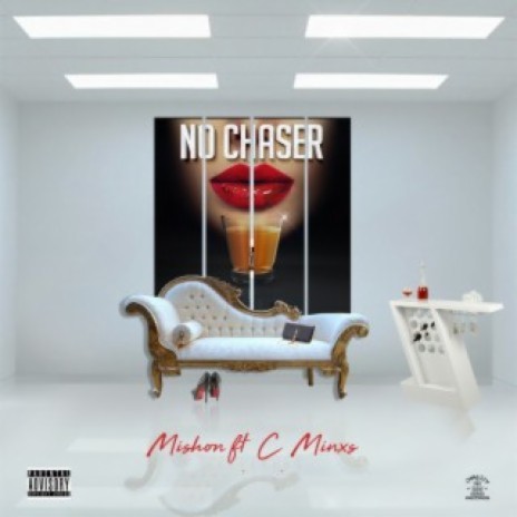 No Chaser ft. C Minx | Boomplay Music