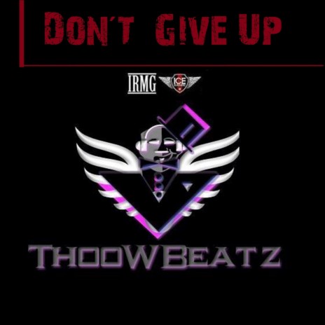 Dont Give Up | Boomplay Music