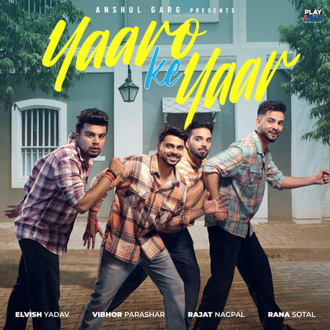 Yaaro Ke Yaar ft. Vibhor Parashar, Rana Sotal & Elvish Yadav | Boomplay Music