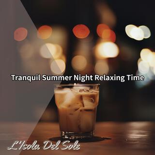 Tranquil Summer Night Relaxing Time