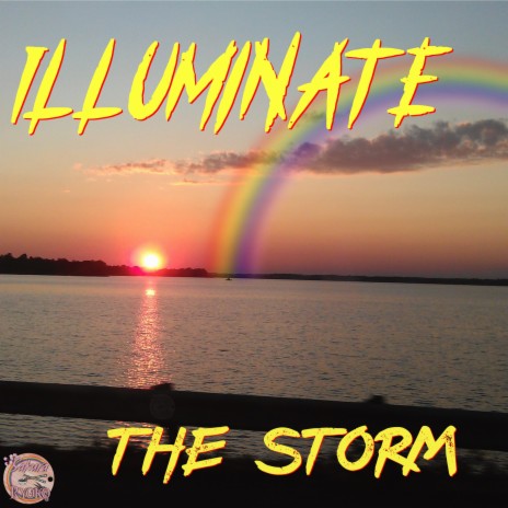 Illuminate The Storm | Boomplay Music