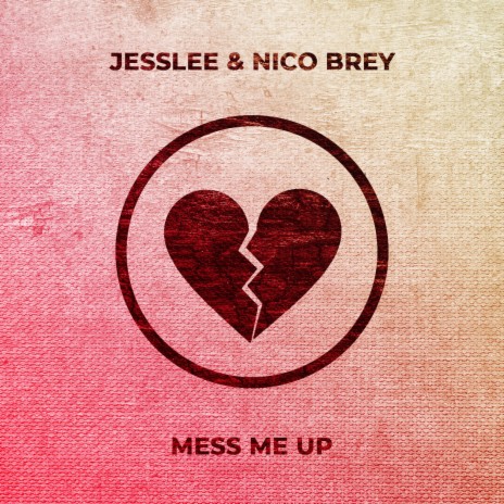 Mess Me Up ft. Nico Brey | Boomplay Music