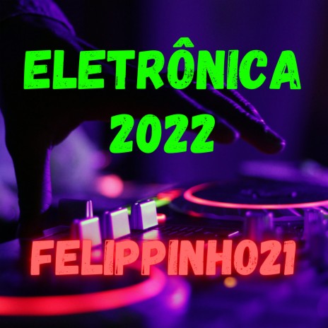 Eletrônica 2022 | Boomplay Music