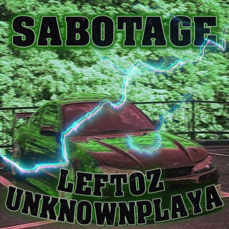 SABOTAGE ft. UnknownPlaya | Boomplay Music