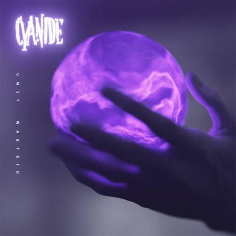 Cyanide ft. WARYKID | Boomplay Music