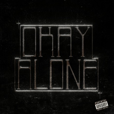 Okay Alone | Boomplay Music