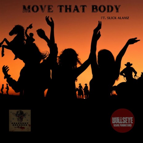 Move That Body (Radio Edit) ft. Slick Alaniz