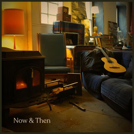 Now & Then | Boomplay Music