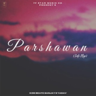 Parshawan (Lofi Flip)