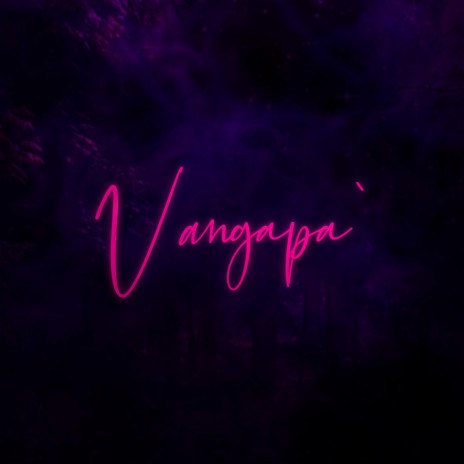 Vangapa` | Boomplay Music