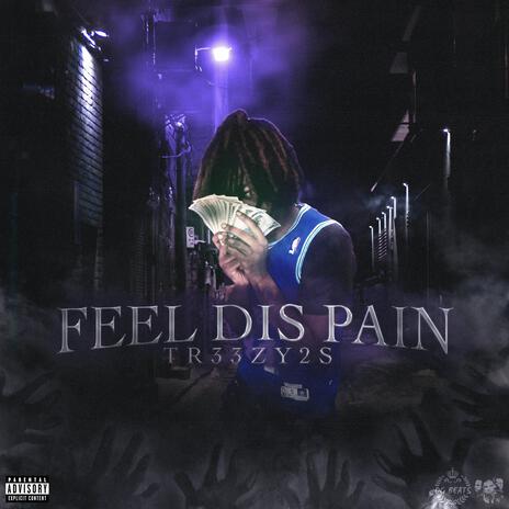 Feel Dis Pain | Boomplay Music