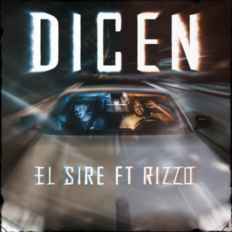 Dicen ft. Rizzo | Boomplay Music