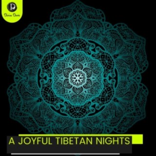 A Joyful Tibetan Nights