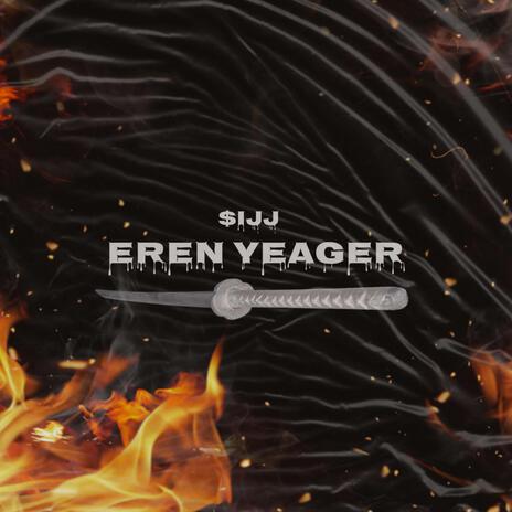 Eren Yeager ft. $ijj | Boomplay Music