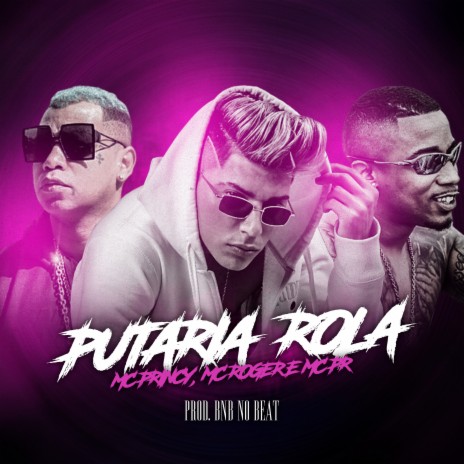 Putaria Rola ft. Mc Roger & Mc Pr | Boomplay Music