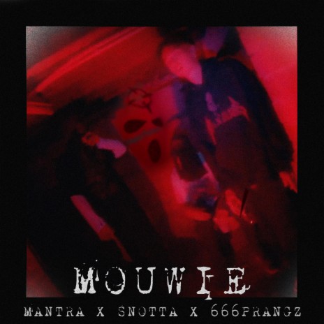 Mouwie ft. 666Prangz & Snotta