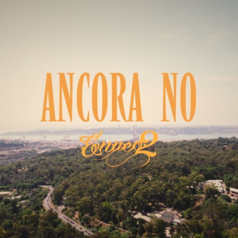 Ancora no | Boomplay Music