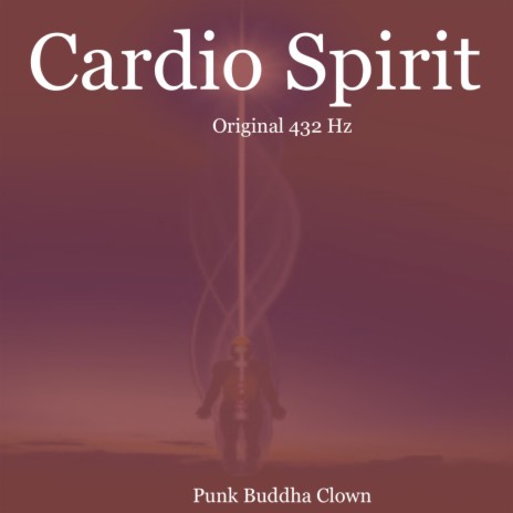 Cardio Spirit ((Original 432 Hz)) | Boomplay Music