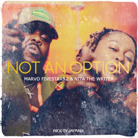 Not An Option ft. Nita the Writer & Jay Mark Beats | Boomplay Music