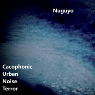 Cacophonic Urban Noise Terror