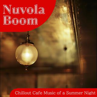 Chillout Cafe Music of a Summer Night