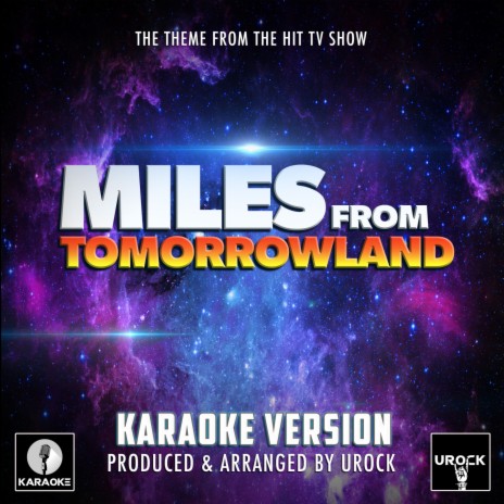 Miles From Tomorrowland Main Theme (From Miles From Tomorrowland) (Karaoke Version) | Boomplay Music