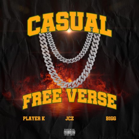 Casual Free Verse ft. Player K & BIGG 🅴 | Boomplay Music