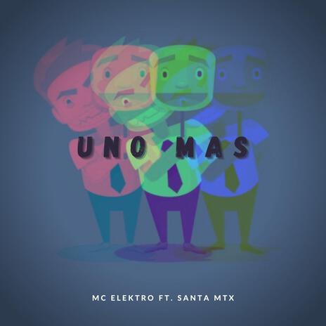 Uno Mas ft. Santa Mtx | Boomplay Music