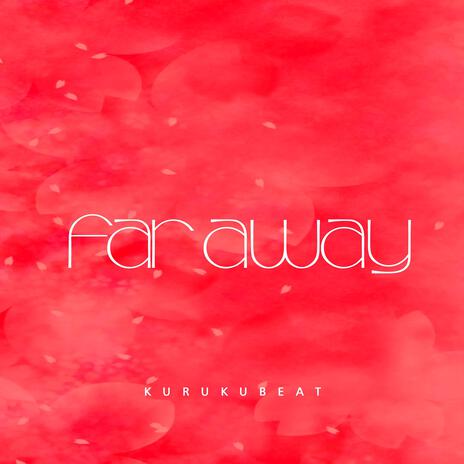 faraway