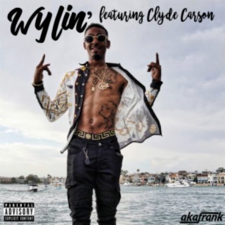 Wylin' ft. Clyde Carson | Boomplay Music