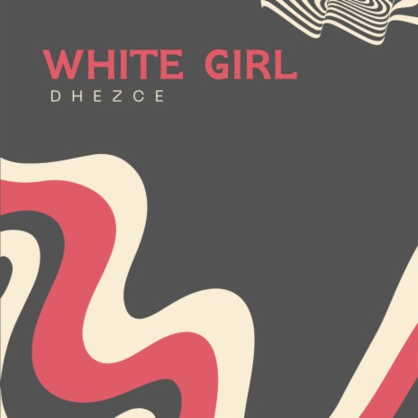 White Girl | Boomplay Music