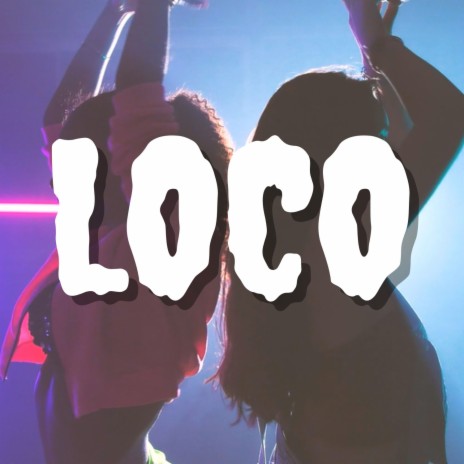LOCO ft. Neycom & Ale Cartier | Boomplay Music