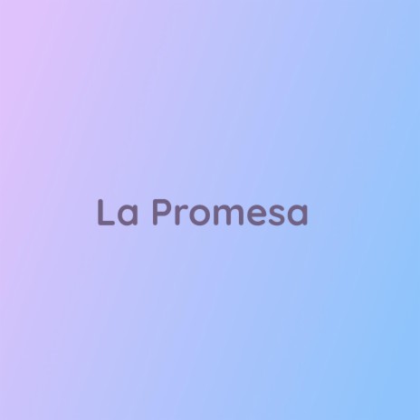 La Promesa | Boomplay Music