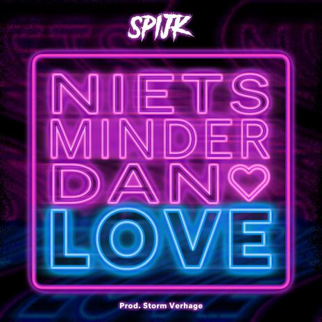 Niets minder dan love. | Boomplay Music