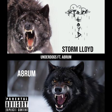 UnderDogs ft. A8rum | Boomplay Music