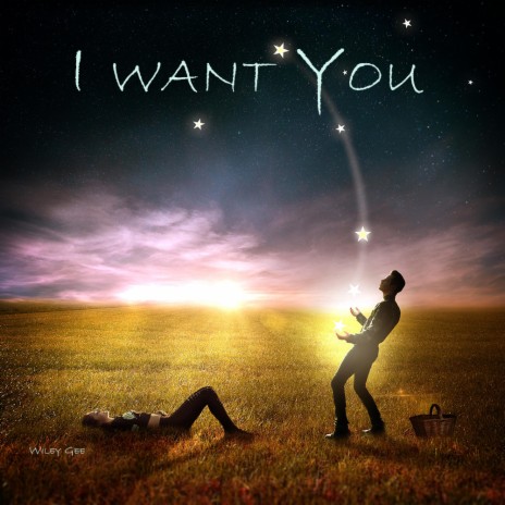 I Want You | Boomplay Music