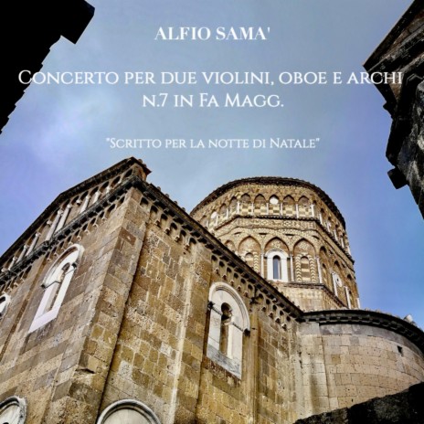 Concerto per due Violini, Oboe e Archi No. 7 in Fa Maggiore - Scritto per la notte di Natale